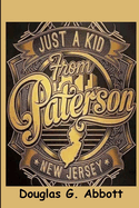 Just a Kid FromPaterson, New Jersey
