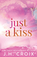 Just A Kiss