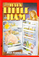 Just a Little Ham: Just a Little Ham
