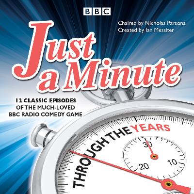 Just a Minute: Through the Years: 12 classic episodes of the much-loved BBC Radio comedy game - BBC Radio Comedy, and Parsons, Nicholas (Read by), and Merton, Paul (Read by)
