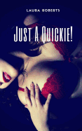 Just a Quickie!: 9 Erotic Shorts