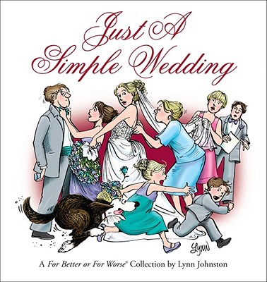 Just a Simple Wedding: A for Better or for Worse Collection Volume 35 - Johnston, Lynn