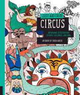 Just Add Color: Circus: 30 Original Illustrations to Color, Customize, and Hang