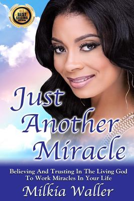 Just Another Miracle - Waller, Milkia