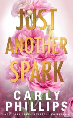 Just Another Spark - Phillips, Carly