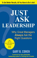 Just Ask Leadership: Why Great Managers Always Ask the Right Questions
