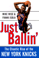 Just Ballin': The Chaotic Rise of the New York Knicks