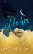 Just Be Her