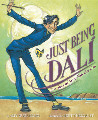 Just Being Dal: The Story of Artist Salvador Dal - Guglielmo, Amy