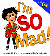 Just Being Me #1: I'm So Mad!