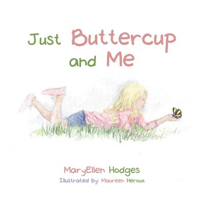 Just Buttercup and Me - Hodges, Maryellen