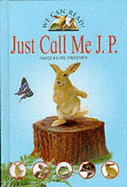 Just Call Me J.P.