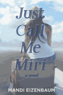 Just Call Me Miri
