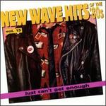 Just Can't Get Enough: New Wave Hits of the 80's, Vol. 15