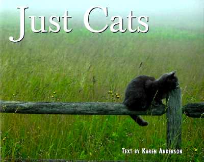 Just Cats - Anderson, Karen (Text by), and Anderson, Karen