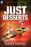 Just Desserts: Hal Spacejock 3