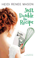 Just Double the Recipe