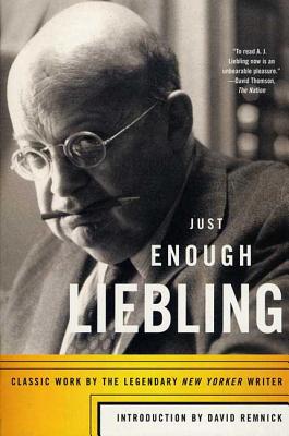 Just Enough Liebling - Liebling, A