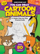 Just for Kids: You Can Draw Cartoon Animals: A Simple Step-By-Step Drawing Guide!volume 1