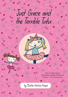 Just Grace and the Terrible Tutu - Harper, Charise Mericle