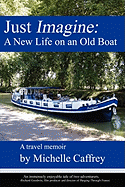 Just Imagine: A New Life on an Old Boat