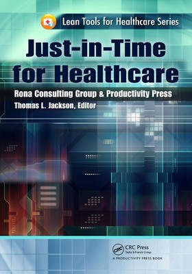 Just-In-Time for Healthcare - Jackson, Thomas L