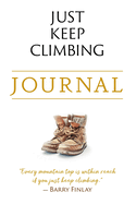 Just Keep Climbing Journal