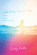 Just Keep Swimming: a crash, a quest, and waves of hope
