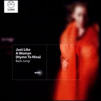 Just Like a Woman (Hymn to Nina) - Barb Jungr