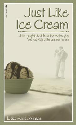 Just Like Ice Cream - Johnson, Lissa Halls