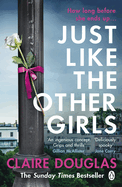 Just Like the Other Girls: The gripping thriller from the author of THE COUPLE AT NO 9