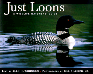 Just Loons: A Wildlife Watchers' Guide