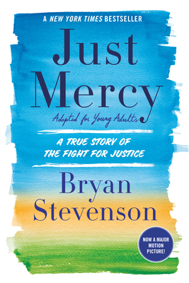 Just Mercy: A True Story of the Fight for Justice - Stevenson, Bryan A.