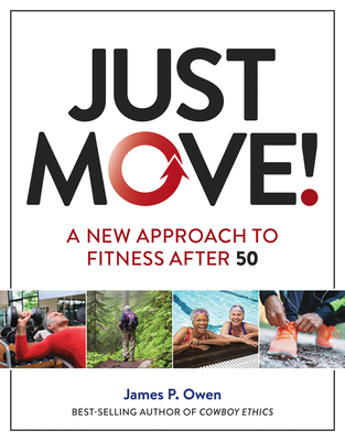 Just Move!: A New Approach to Fitness After 50 - Owen, James P