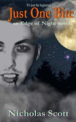 Just One Bite: an Edge of Night novel - Scott, Nicholas