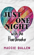 Just One Night with the Heartbreaker