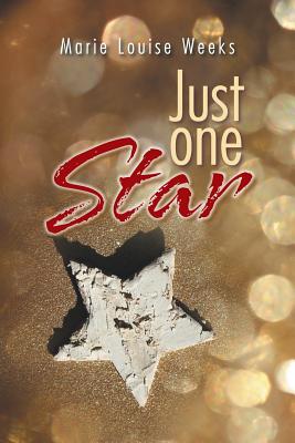 Just One Star - Weeks, Marie Louise