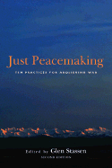 Just Peacemaking: Ten Practices for Abolishing War - Stassen, Glen H (Editor)