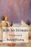 Just So Stories: Illustrated