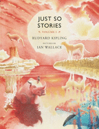 Just So Stories, Volume I: For Little Children