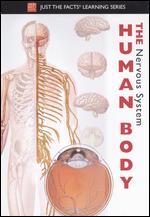 Just the Facts: The Human Body - The Nervous System