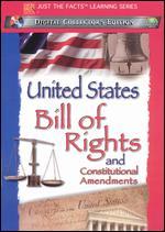 Just the Facts: United States Bill of Rights and Constitutional Amendments
