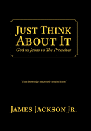 Just Think About It: God Vs Jesus Vs the Preacher