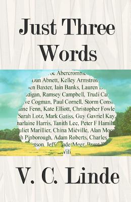 Just Three Words - Linde, V. C., and MacPhee, Kona (Introduction by)