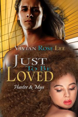 Just To Be Loved - Lee, Vivian Rose