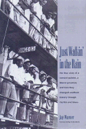 Just Walkin' in the Rain: The True Story of the Prisonaires: The Convict Pioneers of R & B and Rock & Roll