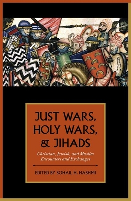 Just Wars, Holy Wars, and Jihads - Hashmi