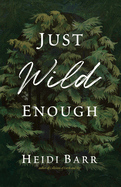 Just Wild Enough