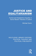Justice and Egalitarianism: Formal and Substantive Equality in Some Recent Theories of Justice