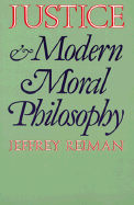 Justice and Modern Moral Philosophy